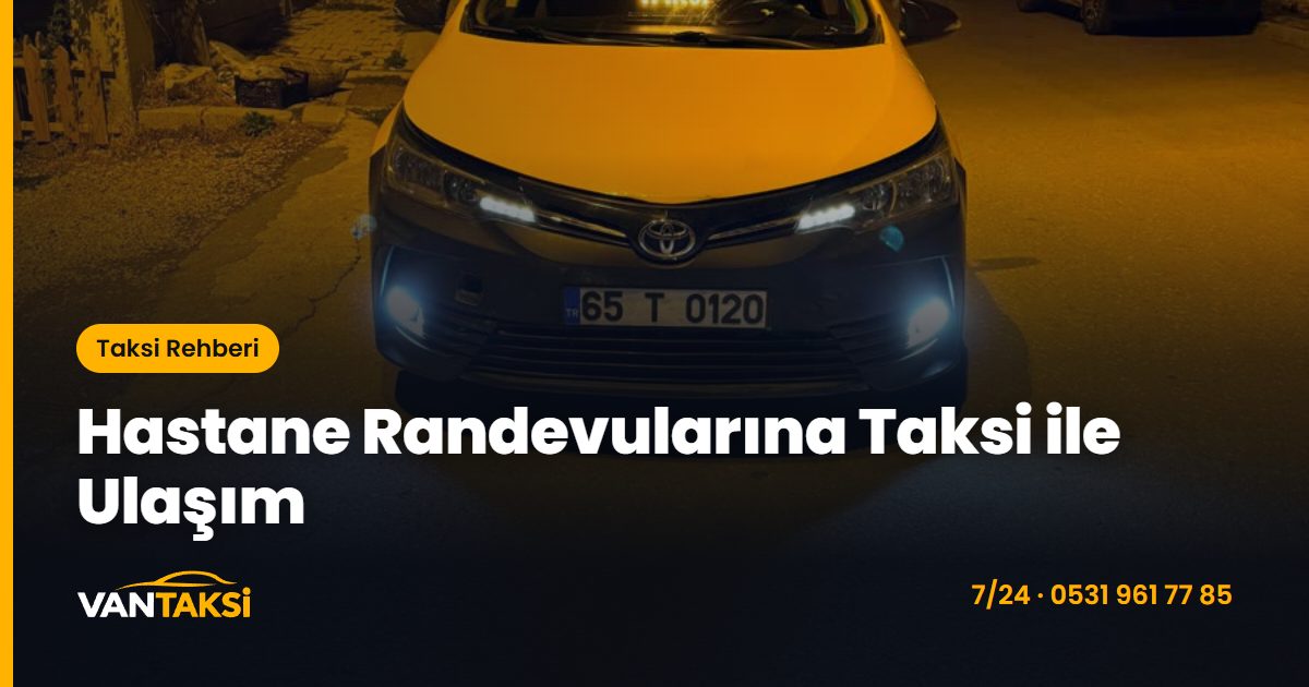 Hastane Randevularına Taksi ile Ulaşım