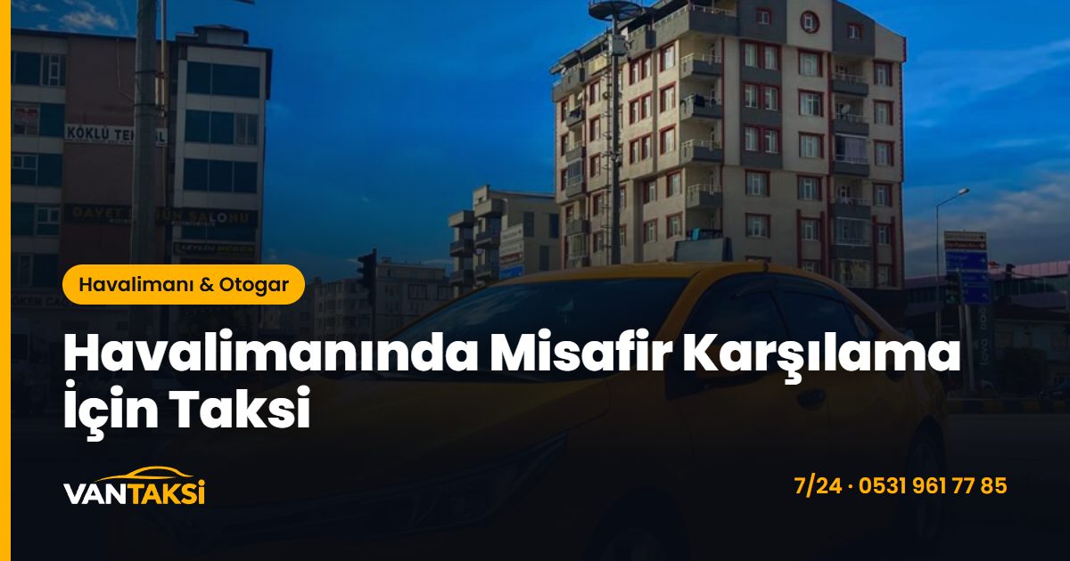 Havalimanında Misafir Karşılama İçin Taksi